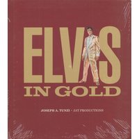 Presley, Elvis - Elvis In Gold - Joseph A.Tunzi