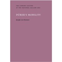 The Linbury Lecture at the National Gallery 2021: Dürer’s Mobility