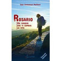 Il Rosario. Un viaggio che ti cambia la vita