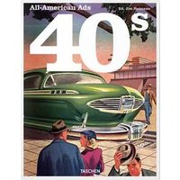 All-American ads of the 40s. Ediz. inglese, francese e tedesca