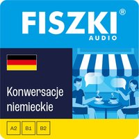 AUDIOBOOK - niemiecki - Konwersacje (A2-B2)