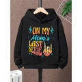Boys Casual Top "On My Mom's Last Nerve" Hooded Long-Sleeved Hoodie Can Be Used As A Gift For Outdoor Sports