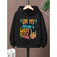 Boys Casual Top "On My Mom's Last Nerve" Hooded Long-Sleeved Hoodie Can Be Used As A Gift For Outdoor Sports