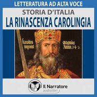 Storia d'Italia - vol. 16 - La Rinascenza Carolingia