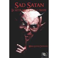 Sad Satan. La setta del Diavolo Triste