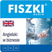 AUDIOBOOK - angielski - Angielski w biznesie (A2-B2)
