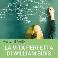 La vita perfetta di William Sidis