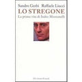 Lo stregone. La prima vita di Indro Montanelli
