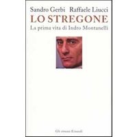 Lo stregone. La prima vita di Indro Montanelli