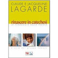 Rinascere in catechesi. La pedagogia della parola