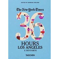 NYT. 36 hours. Los Angeles e dintorni
