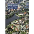 Breslau, Wroclaw: ein Kunstgeschichtlicher Rundgang dutch die Stadt der hundert Brucken