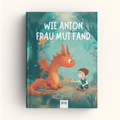 Wie dein Kind Frau Mut fand