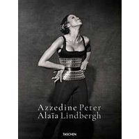 Azzedine Alaïa Peter Lindbergh. Ediz. inglese, grancese e tedesca
