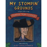 Connors, Stompin' Tom - My Stompin' Grounds (Children's Book)