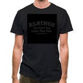 Albinos You Can't Say Fairer Than That classic fit.