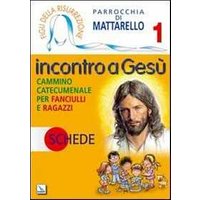 Figli della Risurrezione. Vol. 1: Incontro a Gesù. Schede. Cammino catecumenale per fanciulli e ragazzi