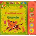 Giungla. Primi libri sonori. Ediz. a colori