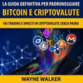 La Guida Definitiva Per Padroneggiare Bitcoin E Criptovalute
