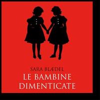 Le bambine dimenticate (libro 1)