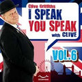 I Speak You Speak with Clive Vol. 6
