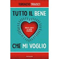 Tutto il bene che mi voglio. Breve corso di amor proprio