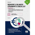 Redigere il bilancio: strumenti e check list. Aggiornato con: leg...