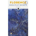 Florence insolite et secrète