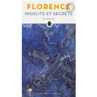 Florence insolite et secrète