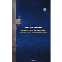 Maestre d'amore. Giulietta, Ofelia, Desdemona e le altre