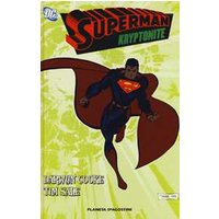 Kryptonite. Superman