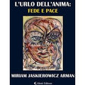 L'urlo dell'anima: Fede e Pace