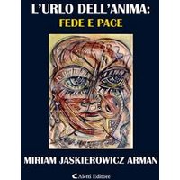 L'urlo dell'anima: Fede e Pace