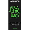 Come respirare. Discorso sulla musica e la sua anima
