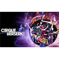 Cirque Berserk