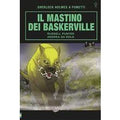 Il mastino dei Baskervilles. Sherlock Holmes a fumetti