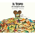 Il topo che mangiava storie. Ediz. illustrata