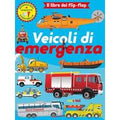 Veicoli di emergenza. Il libro dei flip flap. Ediz. a colori