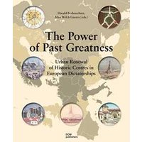 The power of past greatness. Urban renewal of historic centres in european city centres