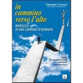 In cammino verso l'alto. Rintocchi di una campana d'oltralpe. Saggio di evangelizzazione e catechesi in emigrazione