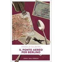 Il ponte aereo per Berlino. Il commissario Oppenheimer e l'indagine tra Est e Ovest