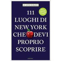 111 luoghi di New York che devi proprio scoprire