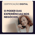 Certificação Profissional em O poder das experiências nos negócios