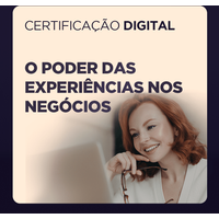 Certificação Profissional em O poder das experiências nos negócios