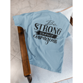 Be Strong and Courageous Tee