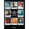 The Polaroid book. Ediz. inglese, italiano, spagnolo. 40th Anniversary Edition
