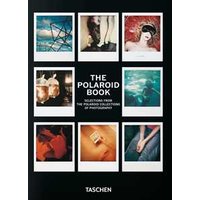 The Polaroid book. Ediz. inglese, italiano, spagnolo. 40th Anniversary Edition