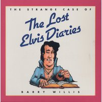 Presley, Elvis - Barry Willis: The Strange Case Of The Lost...